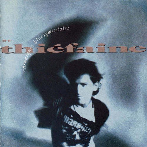 Hubert Felix Thiefaine : Chroniques Bluesymentales
